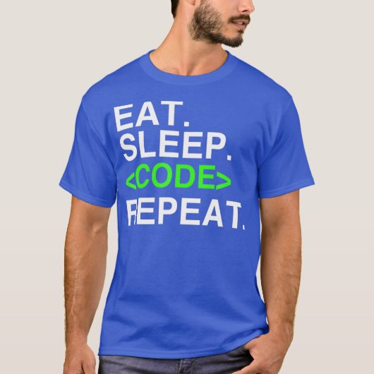 Eat Sleep Code Herhaal Geweldige Codering Tshirt (Voorkant)