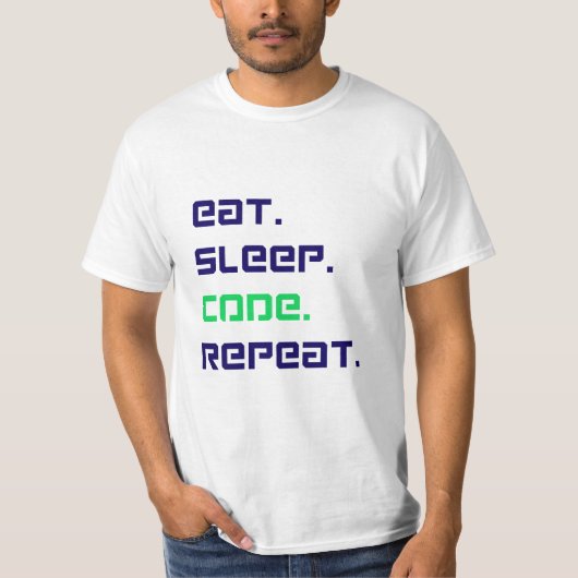 Eat Sleep Code Herhaal – Grappig programmeur T-shi T-shirt (Voorkant)