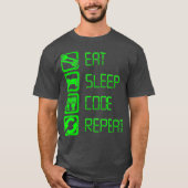 Eat Sleep Code Herhaal Programmeren en Coderen T-shirt (Voorkant)