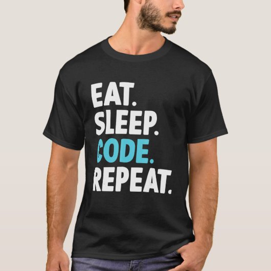 Eat Sleep Code Herhalen    CoderingProgrammer T-shirt (Voorkant)