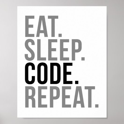 Eat Sleep Code herhalen Poster (Voorkant)