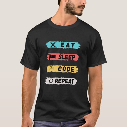 Eat Sleep Code herhalen T-shirt (Voorkant)
