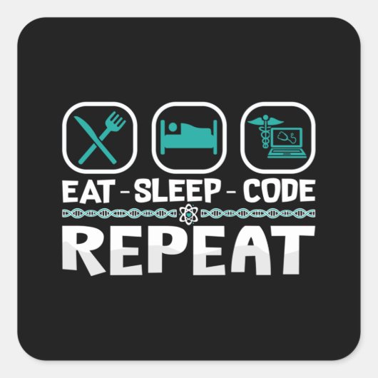 Eat Sleep Code Herhaling ICD-code medische coderin Vierkante Sticker (Voorkant)