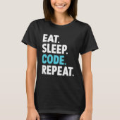 Eat Sleep Code Herhalingscodering Programmer T-shirt (Voorkant)