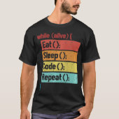 Eat Sleep Code Repeat Full Stack Coder Software De T-shirt (Voorkant)