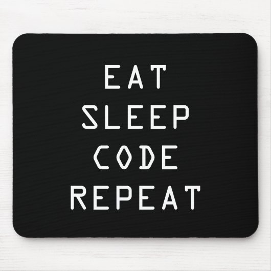 EAT SLEEP CODE REPEAT mouse pad for programmer Muismat (Voorkant)