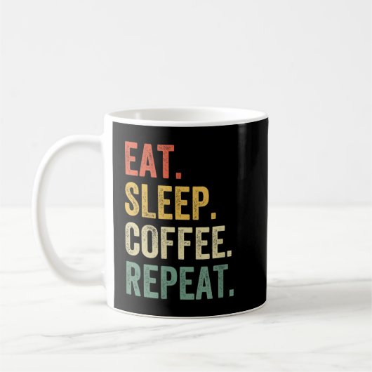 Eat Sleep Coffee Repeat Funny Caffeine Drinker Lov Koffiemok (Links)