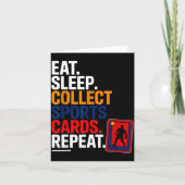 Eat Sleep Collect Srts Cards Repeat  Kaart (Voorkant)