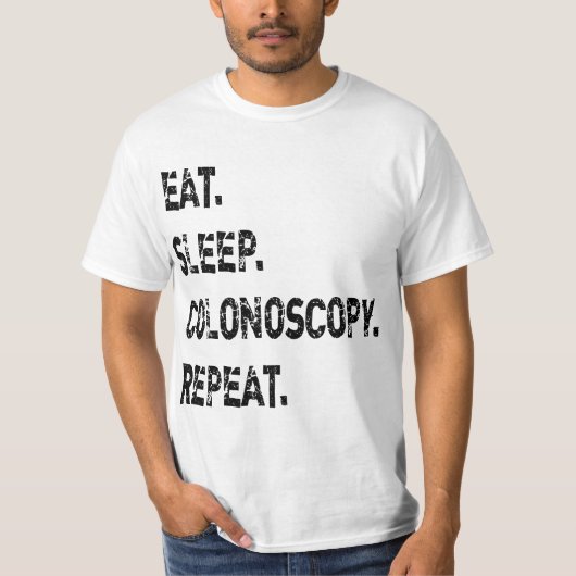 Eat Sleep Colonoscopy Repeat Gastroenterologist GI T-shirt (Voorkant)