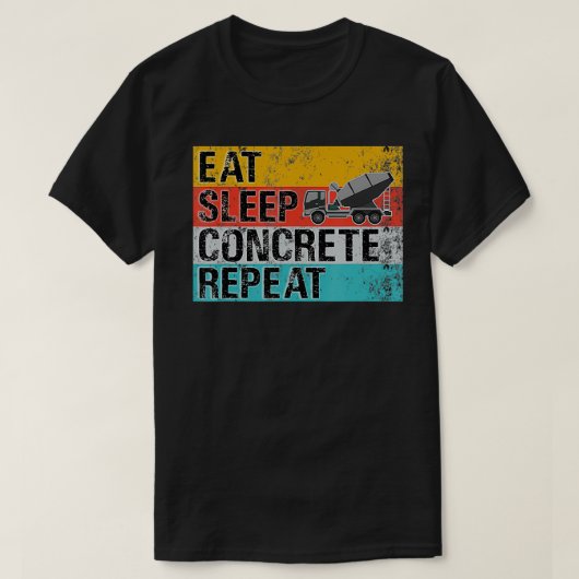 Eat Sleep Concrete Herhaal Funny Concrete Truck Dr T-shirt (Design voorkant)