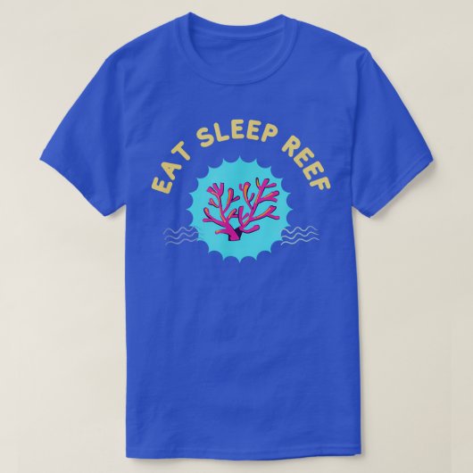 Eat Sleep Coral Reef Funny Saltwater Aquarium T-shirt (Design voorkant)