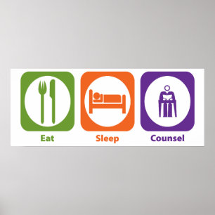 Eat Sleep Counsel Poster
