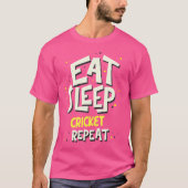 Eat Sleep Cricket Repo Cricket Player T-shirt (Voorkant)
