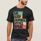 Eat Sleep Criminal Justice Repeat Women Court Lega T-shirt (Voorkant)