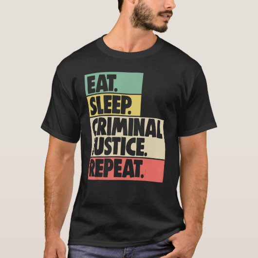 Eat Sleep Criminal Justice Repeat Women Court Lega T-shirt (Voorkant)