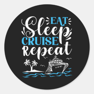 Eat Sleep Cruise Herhaal Cruisen Ronde Sticker