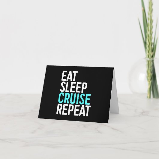 Eat Sleep Cruise Herhaling Vacature Cadeau Kaart (Voorkant)
