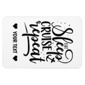 Eat Sleep Cruise Repeat Funny Magneet (Horizontaal)