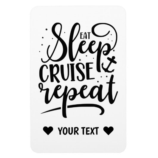Eat Sleep Cruise Repeat Funny Magneet (Verticaal)