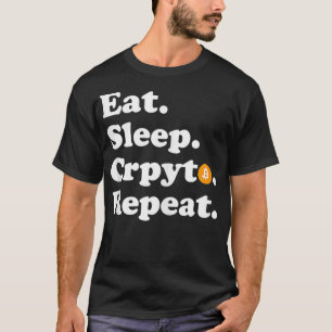 Eat Sleep Crypto Herhaling bitmunt  T-shirt