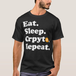 Eat Sleep Crypto Herhaling bitmunt T-shirt
