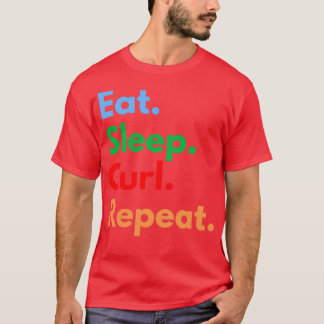 Eat Sleep Curl Herhalen 3 T-shirt