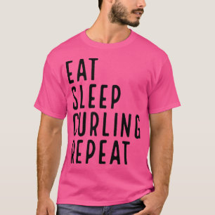Eat Sleep Curling Herhalen 6 T-shirt