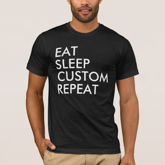 Eat Sleep Custom Repeat T-shirt (Voorkant)