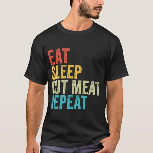 Eat Sleep Cut Meat Repat Butcher  Chef Co T-shirt (Voorkant)