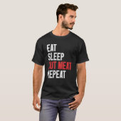 Eat Sleep Cut Meat Repeat Butcher 2 T-shirt (Voorkant volledig)