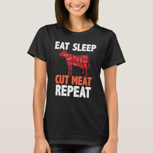 Eat Sleep Cut Meat Repeat Butcher Koe Beef Diagram T-shirt