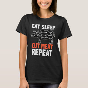 EAT SLEEP CUT MEAT REPEAT - SLAGER VARKEN VARKENSV T-SHIRT