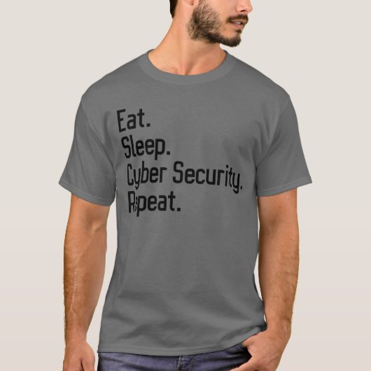 Eat Sleep Cyber Security Herhaal Cybersecurity T-shirt (Voorkant)