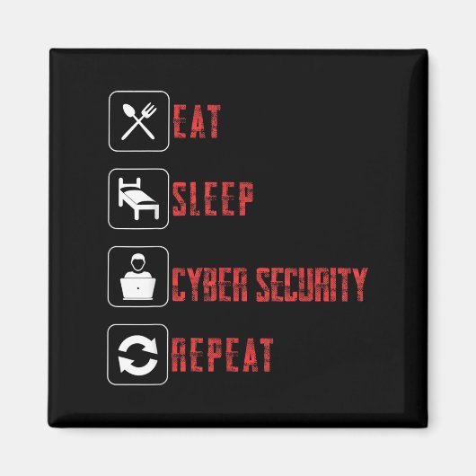 Eat Sleep Cyber Security Repeat Ethical Hacker Hum Magneet (Voorkant)