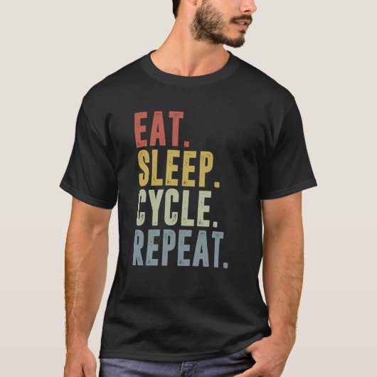 Eat Sleep Cycle Herhaal cycli T-shirt (Voorkant)
