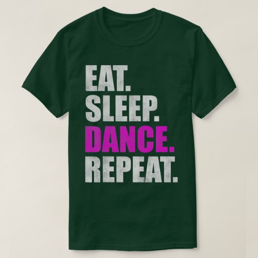 Eat Sleep Dance Herhaal 2 T-shirt (Design voorkant)