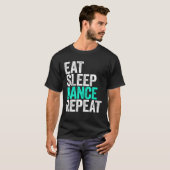 Eat Sleep Dance Herhaal Dancer T-shirt (Voorkant volledig)