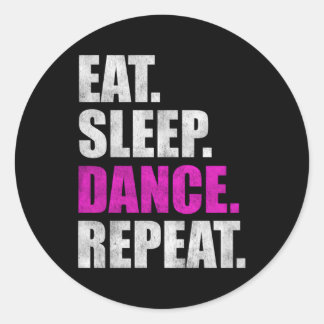 Eat Sleep Dance Herhalen Ronde Sticker