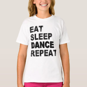 Eat Sleep Dance Herhalen T-shirt