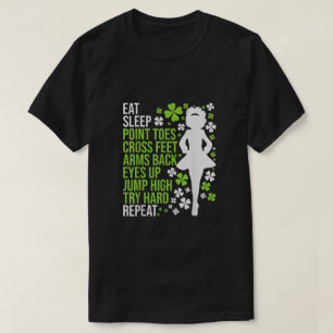 Eat Sleep Dance Irish Dancer Ceili Reel Dance T-shirt