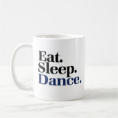Eat Sleep DANCE Koffiemok (Links)