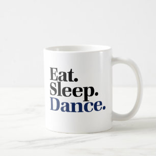 Eat Sleep DANCE Koffiemok