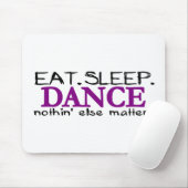 Eat Sleep Dance Muismat (Met muis)