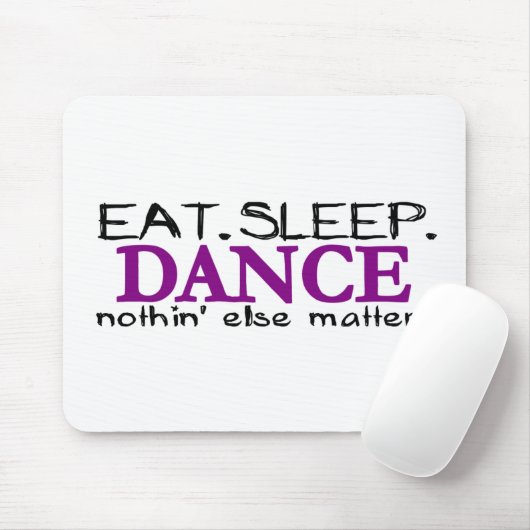 Eat Sleep Dance Muismat (Met muis)