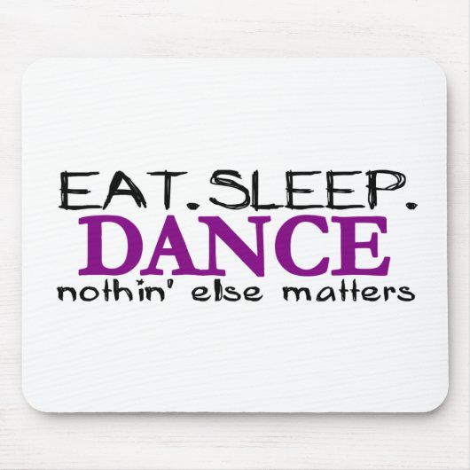 Eat Sleep Dance Muismat (Voorkant)