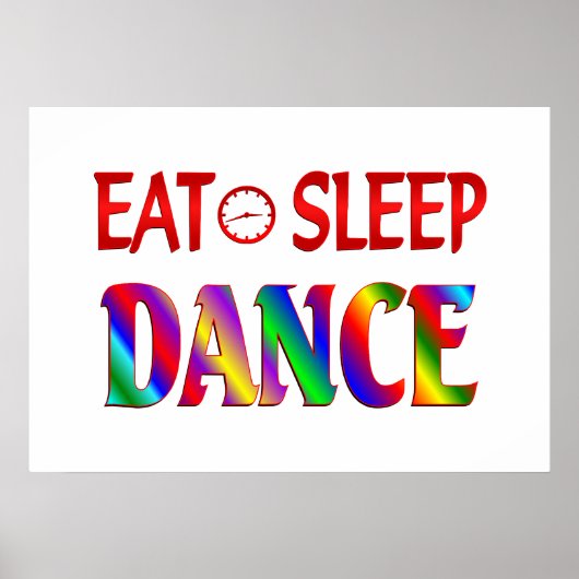 Eat Sleep Dance Poster (Voorkant)
