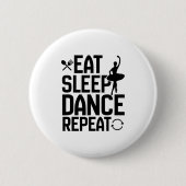 eat sleep dance repeat ronde button 5,7 cm (Voorkant)