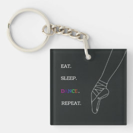 EAT SLEEP DANCE REPEAT Zwart Acryl Sleutelhanger