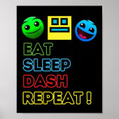 Eat Sleep Dash Herhaal videogame Geometrie Video G Poster (Voorkant)