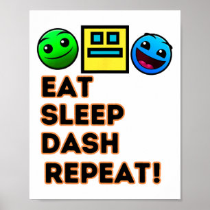 Eat Sleep Dash Herhaal videogame Geometrie Video G Poster